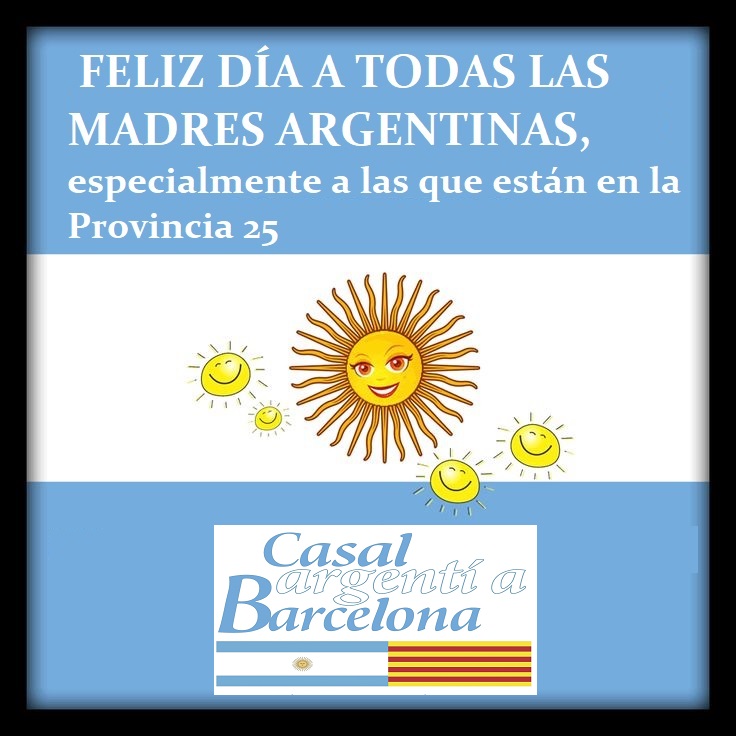 DIA DE LAS MADRES ARGENTINAS, EN ARGENTINA Y EN LA PROVINCIA 25