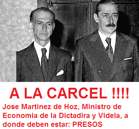 MARTINEZ DE HOZ, EL MINISTRO DE ECONOMIA DE LA DICTADURA, A UN PASO DE LA CARCEL