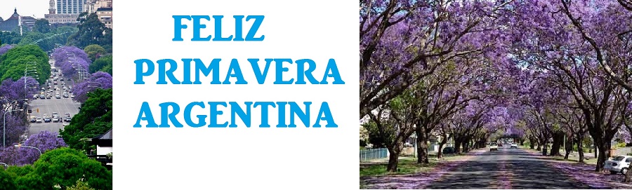 FELIZ PRIMAVERA PARA ARGENTINA Y TODO EL HEMISFERIO SUR