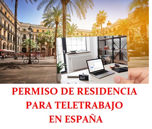 VISADO DE TELETRABAJO PARA RESIDIR LEGALMENTE EN ESPAA.